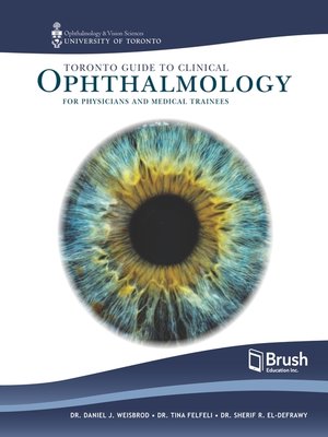 cover image of Toronto Guide to Clinical Ophthalmology for Physicians and Medical Trainees